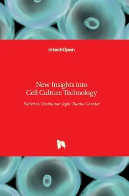 Nowe spojrzenie na technologię hodowli komórek - New Insights into Cell Culture Technology