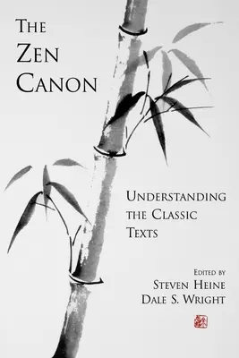 Kanon Zen: Zrozumienie klasycznych tekstów - The Zen Canon: Understanding the Classic Texts