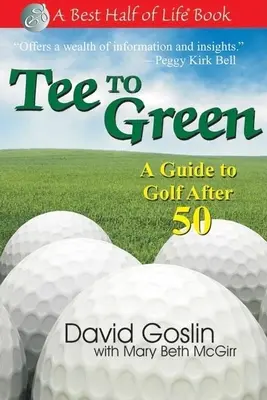 Tee to Green: Przewodnik po golfie po pięćdziesiątce - Tee to Green: A Guide to Golf After 50