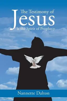 Świadectwo Jezusa jest duchem proroctwa - The Testimony of Jesus is the Spirit of Prophecy