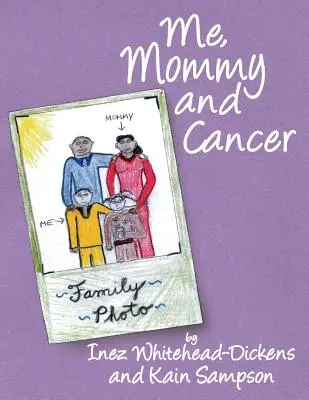 Ja, mama i rak - Me, Mommy and Cancer
