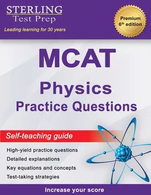 Sterling Test Prep MCAT Pytania praktyczne z fizyki: Pytania praktyczne z fizyki MCAT o wysokiej wydajności ze szczegółowymi wyjaśnieniami - Sterling Test Prep MCAT Physics Practice Questions: High Yield MCAT Physics Practice Questions with Detailed Explanations