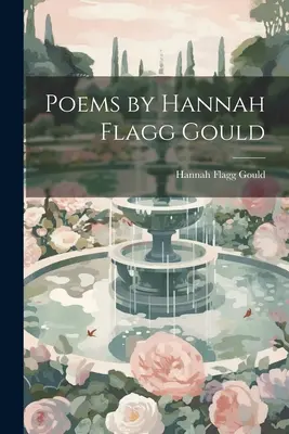Wiersze Hannah Flagg Gould - Poems by Hannah Flagg Gould