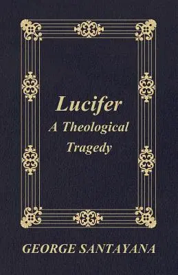 Lucyfer: tragedia teologiczna - Lucifer: A Theological Tragedy