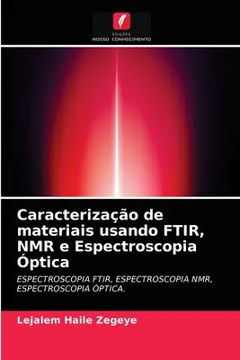 Charakterystyka materiałów za pomocą FTIR, NMR i spektroskopii ptica - Caracterizao de materiais usando FTIR, NMR e Espectroscopia ptica