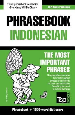 Rozmówki angielsko-indonezyjskie i słownik zawierający 1500 słów - English-Indonesian phrasebook and 1500-word dictionary