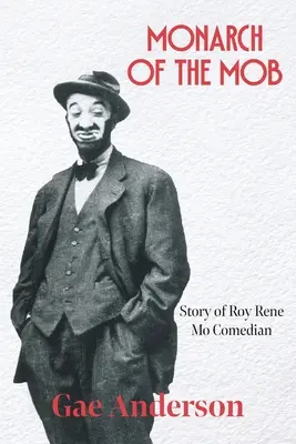 Monarcha mafii: Historia komika Roya Rene Mo - Monarch of the Mob: Story of Roy Rene Mo Comedian