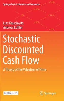 Stochastyczne zdyskontowane przepływy pieniężne: teoria wyceny firm - Stochastic Discounted Cash Flow: A Theory of the Valuation of Firms