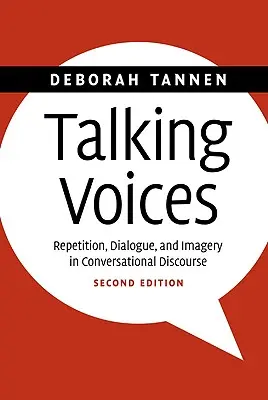 Talking Voices: Powtarzanie, dialog i wyobraźnia w dyskursie konwersacyjnym - Talking Voices: Repetition, Dialogue, and Imagery in Conversational Discourse