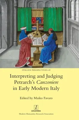 Interpretacja i ocena „Canzoniere” Petrarki we wczesnonowożytnych Włoszech - Interpreting and Judging Petrarch's Canzoniere in Early Modern Italy