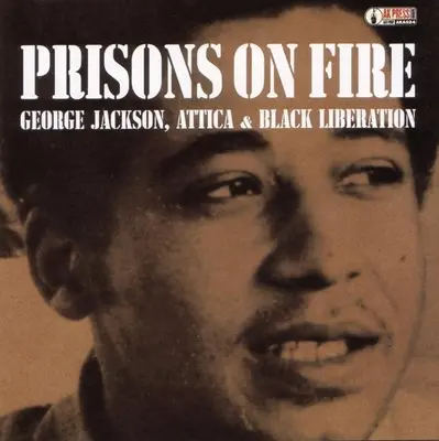 Więzienia w ogniu: Attica, George Jackson i wyzwolenie Czarnych - Prisons on Fire: Attica, George Jackson and Black Liberation