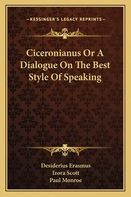 Ciceronianus albo dialog o najlepszym stylu mówienia - Ciceronianus Or A Dialogue On The Best Style Of Speaking