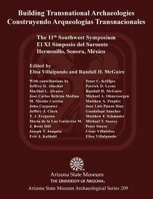 Budowanie ponadnarodowych archeologii: 11. Sympozjum Południowo-Zachodnie, Hermosillo, Sonora - Building Transnational Archaeologies: The 11th Southwest Symposium, Hermosillo, Sonora