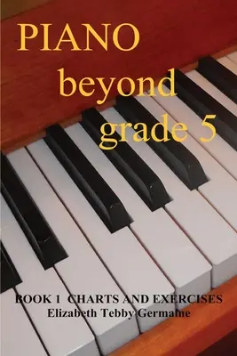 PIANO POZA KLASĄ 5 Książka 1 - PIANO BEYOND GRADE 5 Book 1