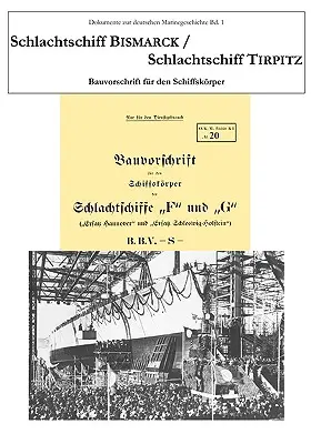 Schlachtschiff Bismarck / Schlachtschiff Tirpitz: Bauvorschrift for den Schiffskrper - Schlachtschiff Bismarck / Schlachtschiff Tirpitz: Bauvorschrift fr den Schiffskrper