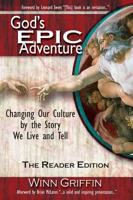 Epicka przygoda Boga: Zmieniamy naszą kulturę poprzez historię, którą żyjemy i opowiadamy (wyd. Czytelnik) - God's Epic Adventure: Changing Our Culture by the Story We Live and Tell (the Reader Edition)