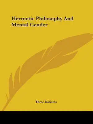 Filozofia hermetyczna i płeć psychiczna - Hermetic Philosophy And Mental Gender