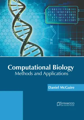 Biologia obliczeniowa: Metody i zastosowania - Computational Biology: Methods and Applications