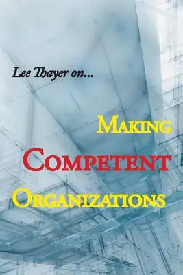 Tworzenie kompetentnych organizacji - Making Competent Organizations