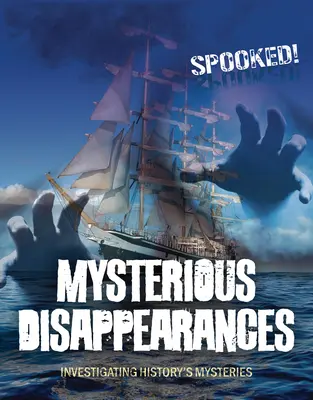 Tajemnicze zniknięcia: Badanie tajemnic historii - Mysterious Disappearances: Investigating History's Mysteries