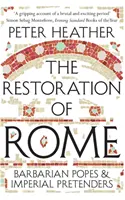 Przywrócenie Rzymu: Barbarzyńscy papieże i cesarscy pretendenci - The Restoration of Rome: Barbarian Popes & Imperial Pretenders