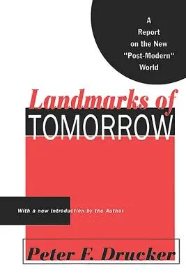 Punkty orientacyjne jutra: Raport na temat nowego, postmodernistycznego świata - Landmarks of Tomorrow: A Report on the New Post Modern World