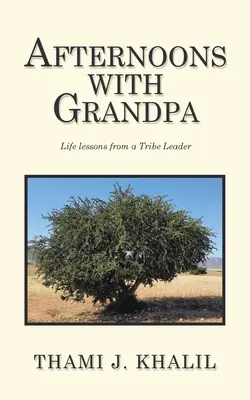Popołudnia z dziadkiem: Lekcje życia od przywódcy plemienia - Afternoons with Grandpa: Life Lessons from a Tribe Leader