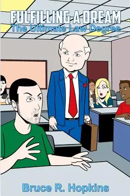 Spełnianie marzeń: Najlepszy stopień prawniczy - Fulfilling a Dream: The Ultimate Law Degree