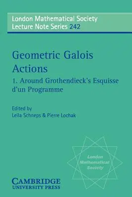 Geometryczne działania Galois: Wokół Esquisse D'Un Programme Grothendiecka - Geometric Galois Actions: Around Grothendieck's Esquisse D'Un Programme