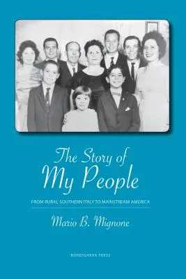 Historia mojego ludu: Od wiejskich południowych Włoch do głównego nurtu Ameryki - The Story of My People: From Rural Southern Italy to Mainstream America