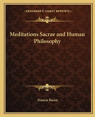 Medytacje sakralne i filozofia człowieka - Meditations Sacrae and Human Philosophy