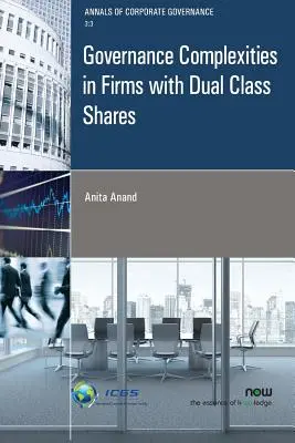 Złożoność zarządzania w firmach z akcjami podwójnej klasy - Governance Complexities in Firms with Dual Class Shares