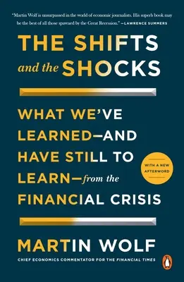 Zmiany i wstrząsy: Czego nauczyliśmy się - i czego jeszcze musimy się nauczyć - po kryzysie finansowym - The Shifts and the Shocks: What We've Learned--And Have Still to Learn--From the Financial Crisis