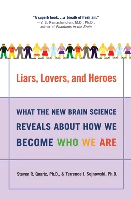 Kłamcy, kochankowie i bohaterowie: co nowa nauka o mózgu mówi o tym, jak stajemy się tym, kim jesteśmy - Liars, Lovers, and Heroes: What the New Brain Science Reveals about How We Become Who We Are