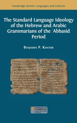 Ideologia języka standardowego hebrajskich i arabskich gramatyków okresu ʿAbbasydów - The Standard Language Ideology of the Hebrew and Arabic Grammarians of the ʿAbbasid Period