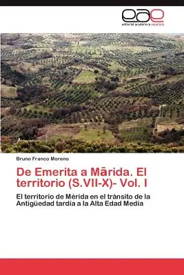 De Emerita a Mārida. El territorio (S.VII-X)- Vol. I