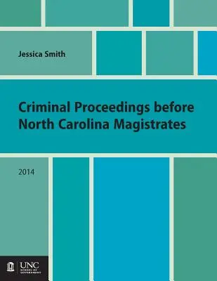 Postępowanie karne przed sędziami pokoju w Karolinie Północnej - Criminal Proceedings Before North Carolina Magistrates