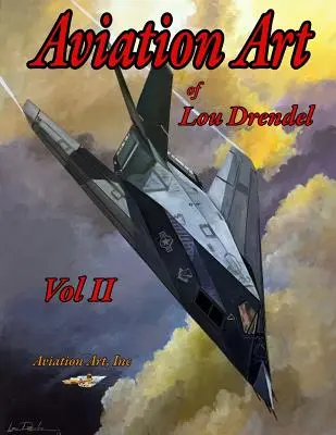 Sztuka lotnicza Lou Drendela II - Aviation Art of Lou Drendel II