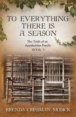 Na wszystko jest pora: Próby rodziny z Appalachów, Księga 3 - To Everything There is a Season The Trials of an Appalachian Family Book 3