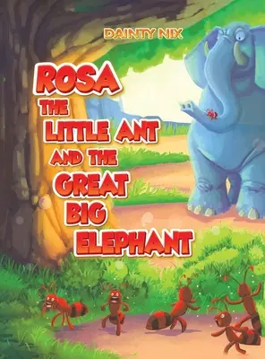 Rosa, mała mrówka i wielki słoń - Rosa the Little Ant and the Great Big Elephant