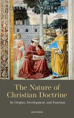 Natura doktryny chrześcijańskiej: Jej pochodzenie, rozwój i funkcja - The Nature of Christian Doctrine: Its Origins, Development, and Function