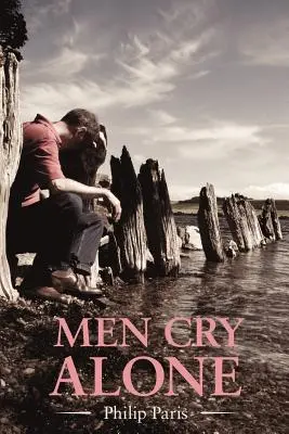 Mężczyźni płaczą samotnie - Men Cry Alone