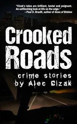 Krzywe drogi: Historie kryminalne - Crooked Roads: Crime Stories