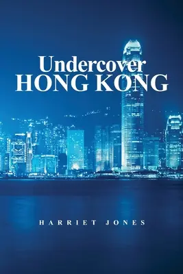 Hongkong pod przykrywką - Undercover Hong Kong