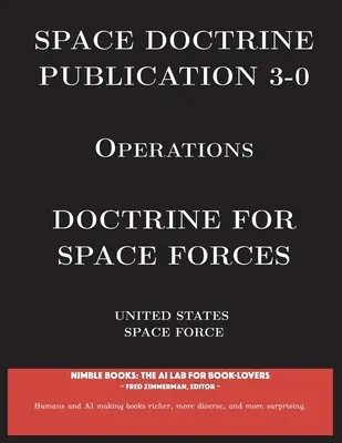 Publikacja doktrynalna 3-0 Operacje kosmiczne: Doktryna dla sił kosmicznych - Space Doctrine Publication 3-0 Operations: Doctrine for Space Forces