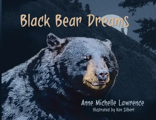 Sny czarnego niedźwiedzia - Black Bear Dreams