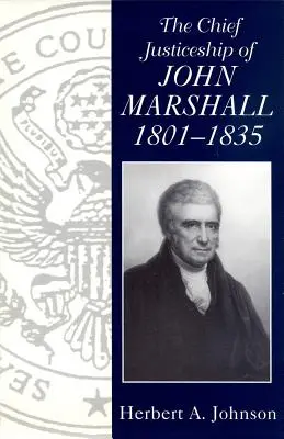 Sąd Najwyższy sprawowany przez Johna Marshalla w latach 1801-1835 - The Chief Justiceship of John Marshall, 1801-1835