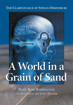 Świat w ziarnku piasku: Jasnowidzenie Stefana Ossowieckiego - A World in a Grain of Sand: The Clairvoyance of Stefan Ossowiecki