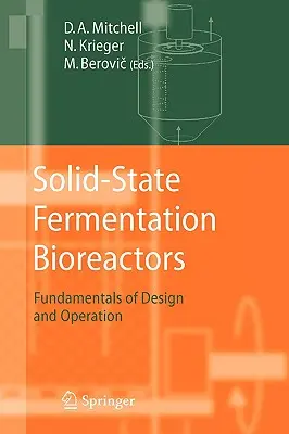 Bioreaktory fermentacyjne na ciele stałym: Podstawy projektowania i działania - Solid-State Fermentation Bioreactors: Fundamentals of Design and Operation