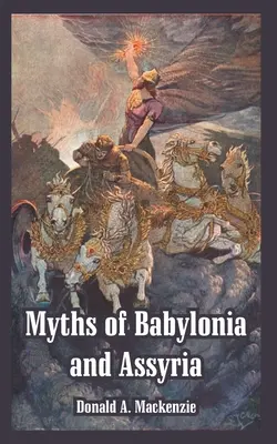 Mity Babilonii i Asyrii - Myths of Babylonia and Assyria